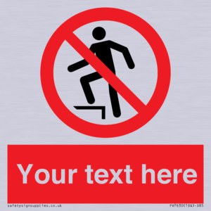 Custom prohibition no stepping on surface